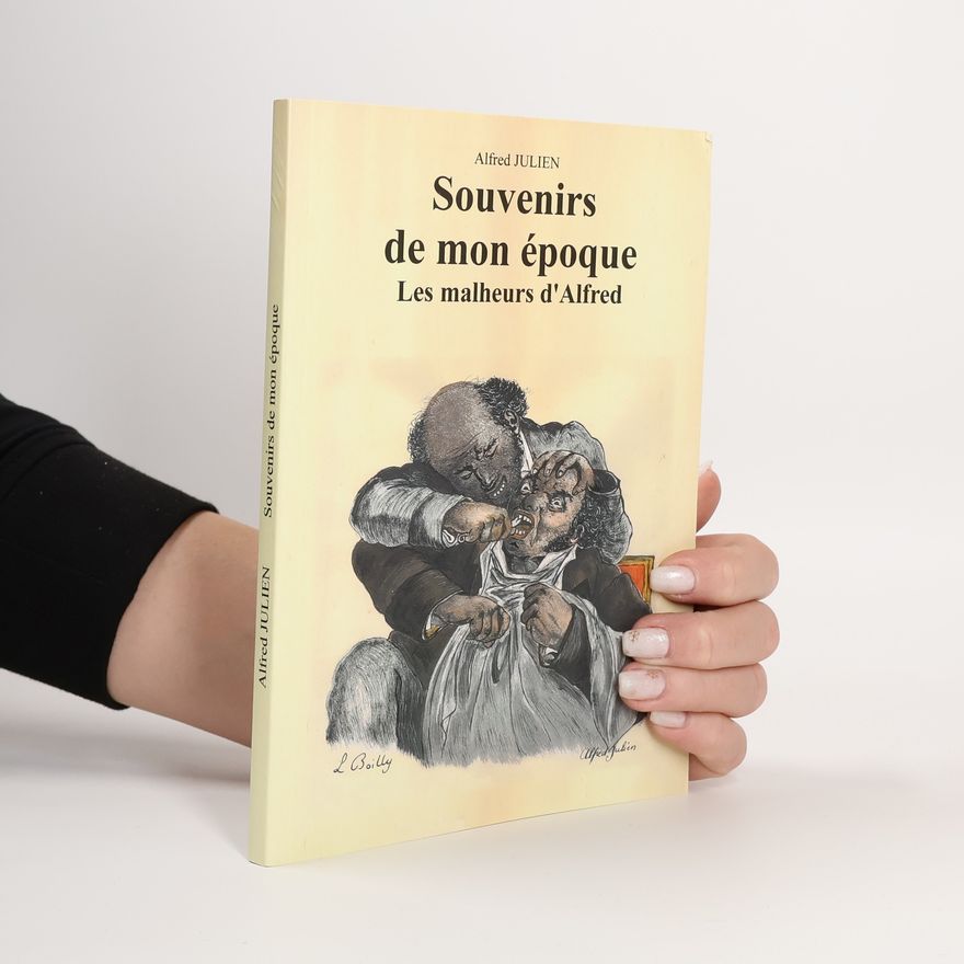 Alfred Julien Souvenirs de mon époque