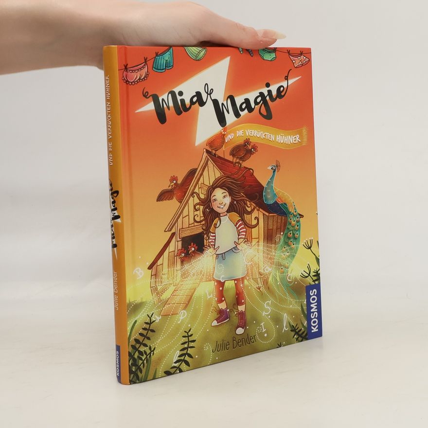 Julie Bender Mia Magie und die verrückten Hühner