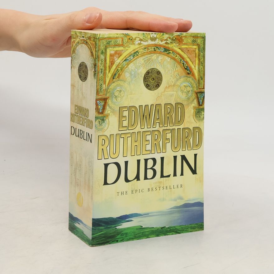 Edward Rutherfurd Dublin: Foundation
