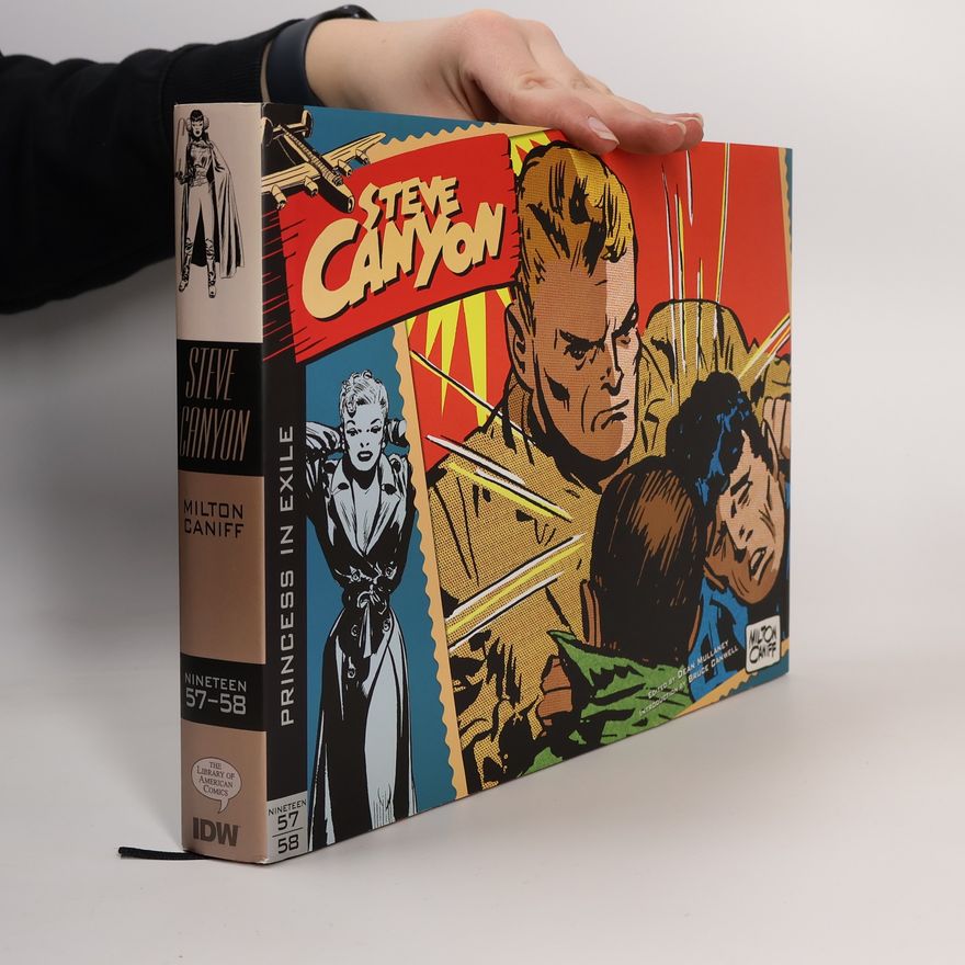 Milton Arthur Caniff Steve Canyon Volume 6: 1957-1958