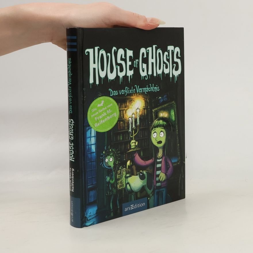 Frank Maria Reifenberg House of ghosts - das verflixte Vermächtnis