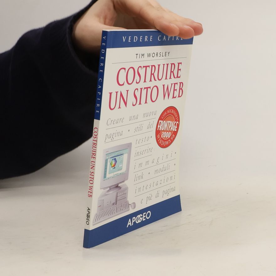 Tim Worsley Vedere e capire: Costruire un sito web