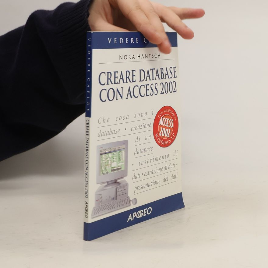 Nora Hantsch Vedere Capire: Creare database con Access 2002
