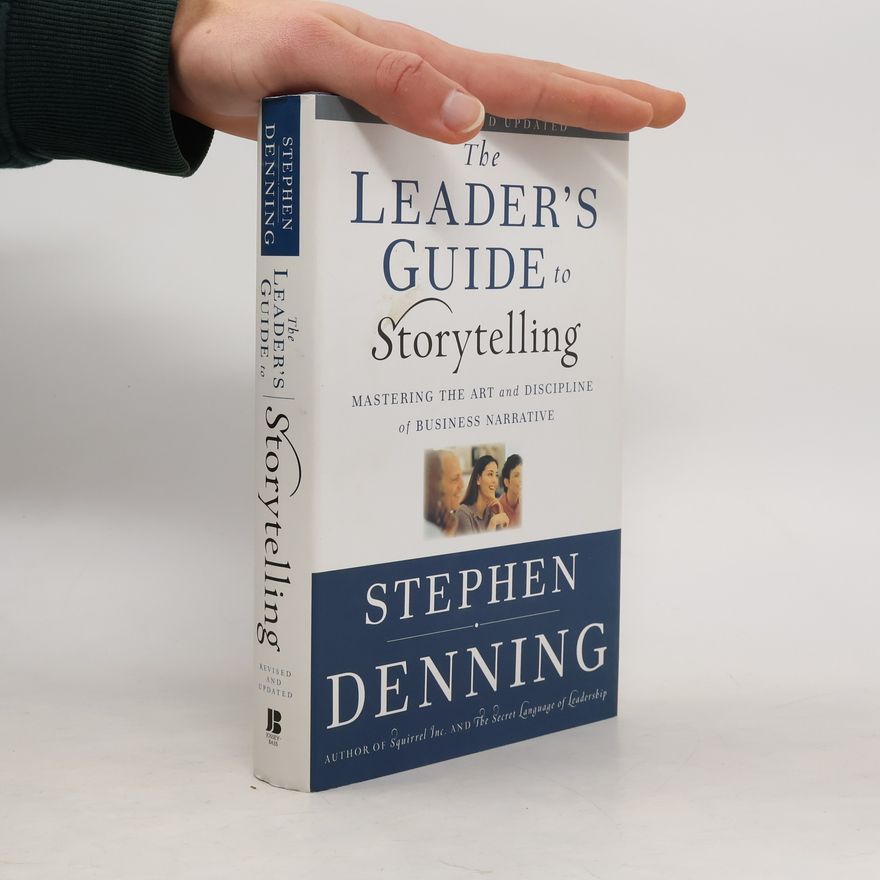 Stephen Denning The Leader's Guide to Storytelling