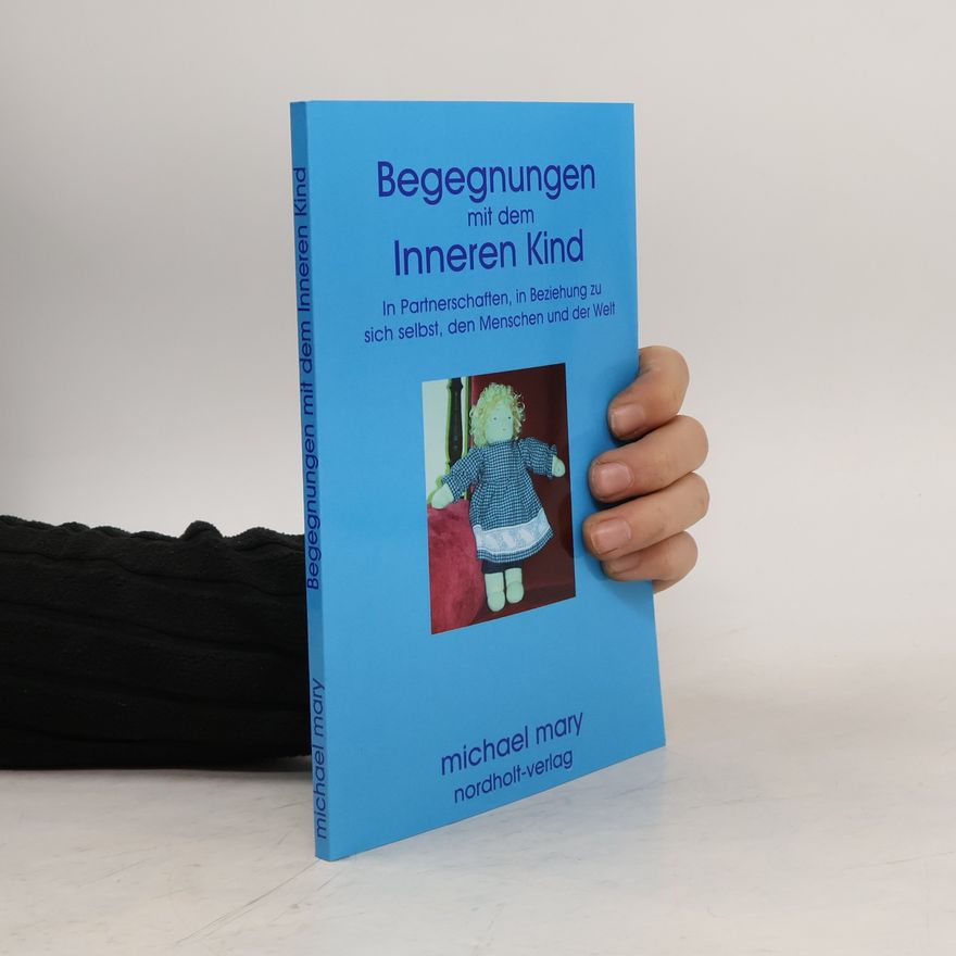 Michael Mary Begegnungen mit den inneren Kind