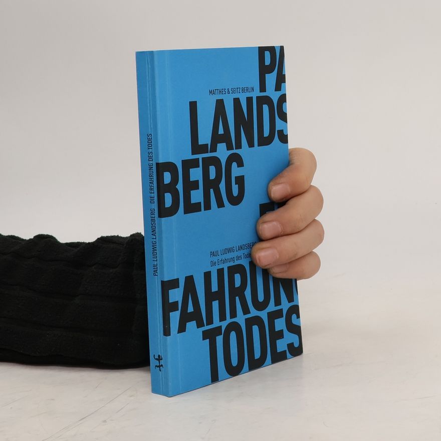 Paul Ludwig Landsberg Die Erfahrung des Todes