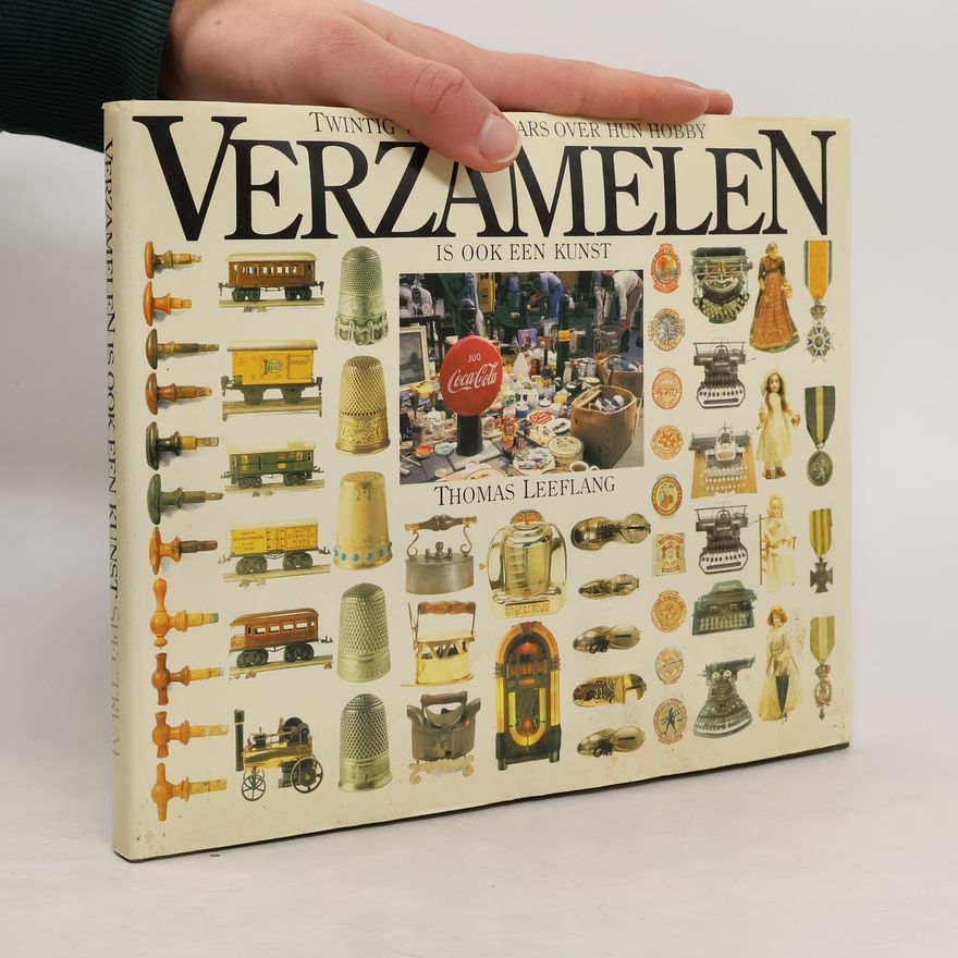 Thomas Leeflang Verzamelen is ook een kunst