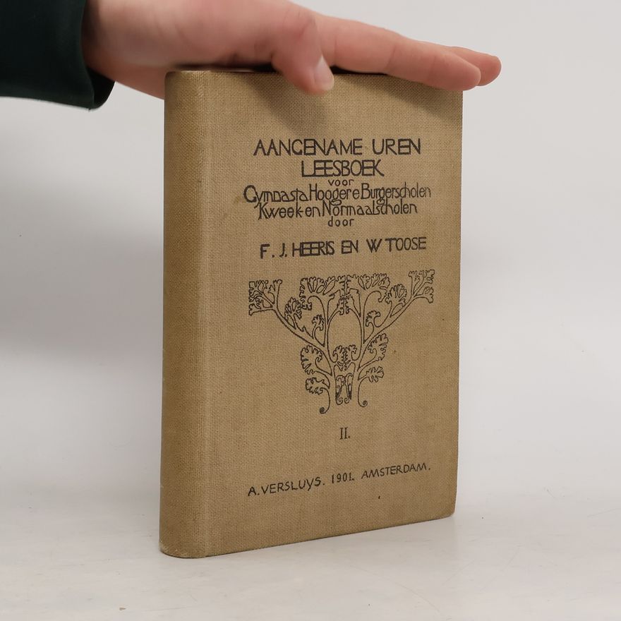 F. J. Heeris Aangename uren leesboek voor gymnasia hoogere burgerscholen kweek-en Normaalscholen II