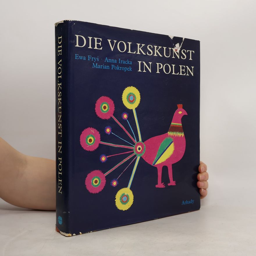 Ewa Frys Pietraszkowa Die Volkskunst in Polen