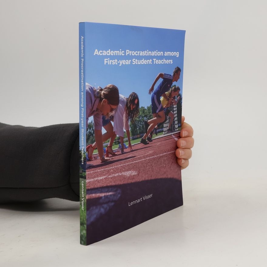 Lennart Visser Academic Procrastination Among First-Year Student Teachers