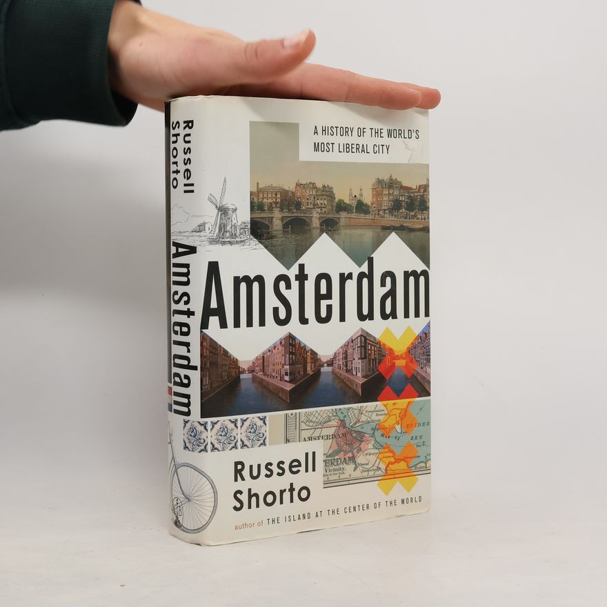 Russell Shorto Amsterdam