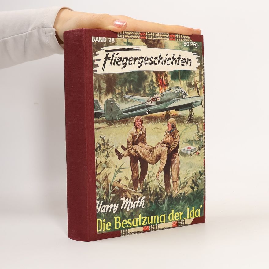 Harry Muth Fliegergeschichten. Die Besatzung der "Ida"