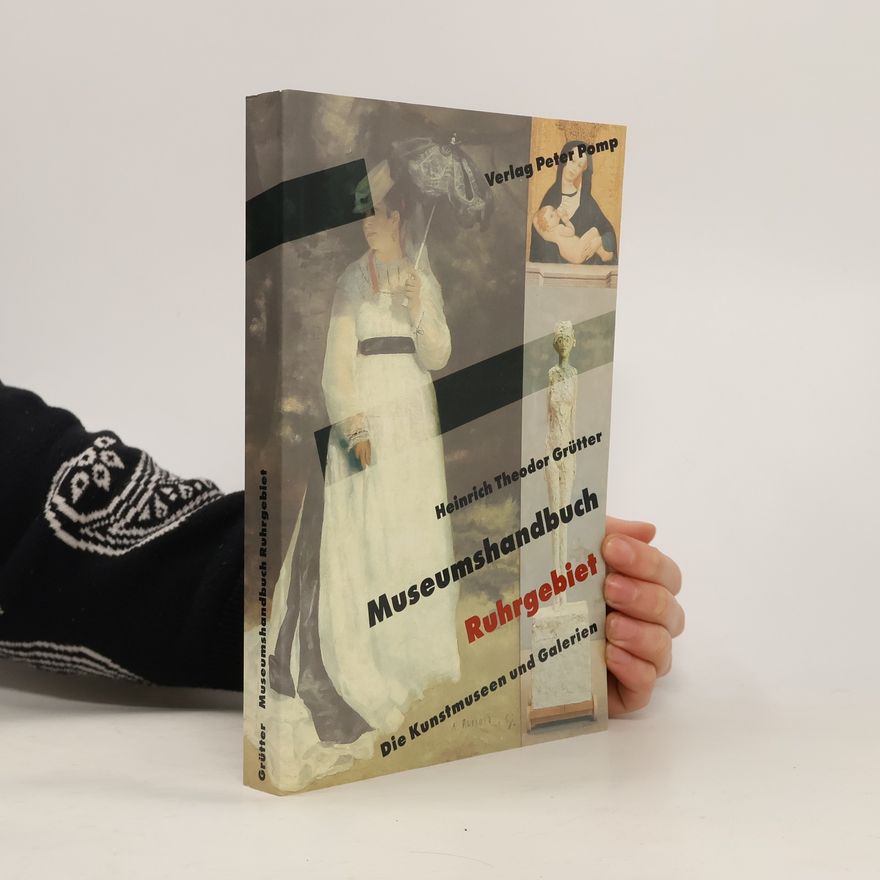 Heinrich Theodor Grütter Museumshandbuch Ruhrgebiet