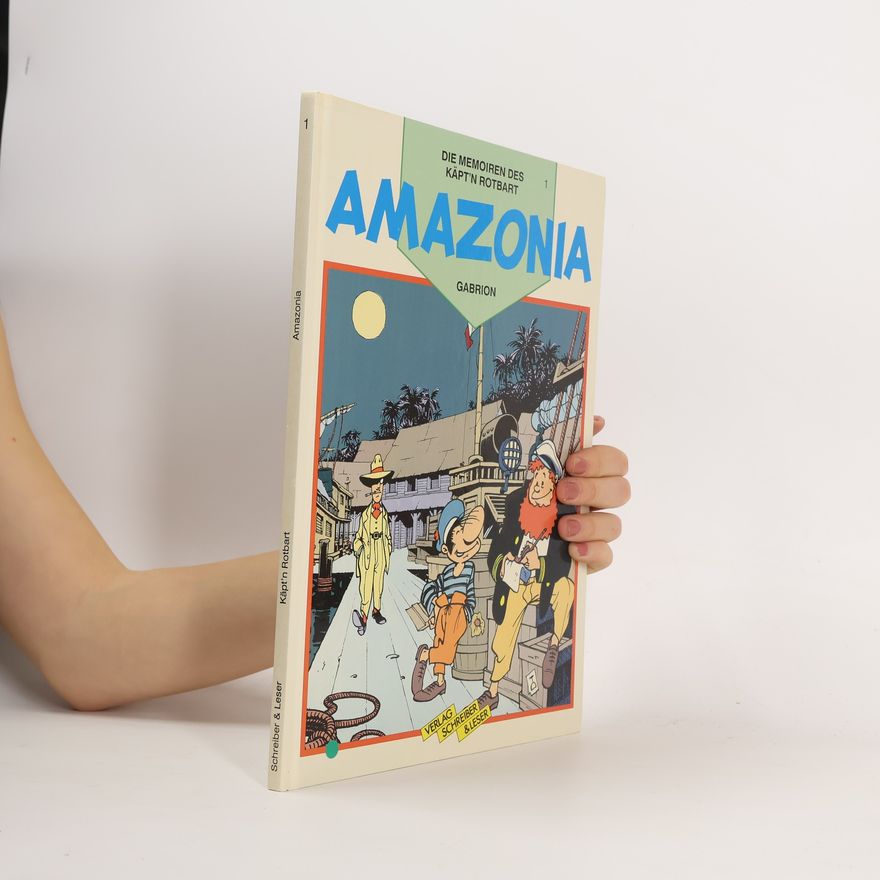 Pierre Yves Gabrion Die Memoiren des Käpt'n Rotbart 1. Amazonia