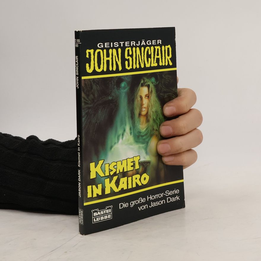 Jason Dark Geisterjäger John Sinclair - 690: Kismet in Kairo