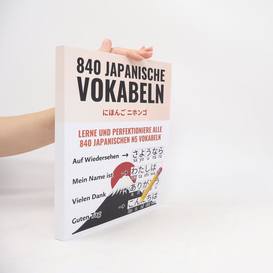 JPN Selbstgelernt Japanisch-Lernen Komplettpaket: Deine ersten 840 Wörter auf Japanisch – Lerne und perfektioniere als Anfänger in wenigen Wochen die wichtigsten japanischen Vokabeln | Mit 840 ... Üben