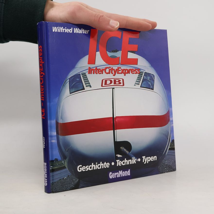 Wilfried Walter ICE, InterCityExpress