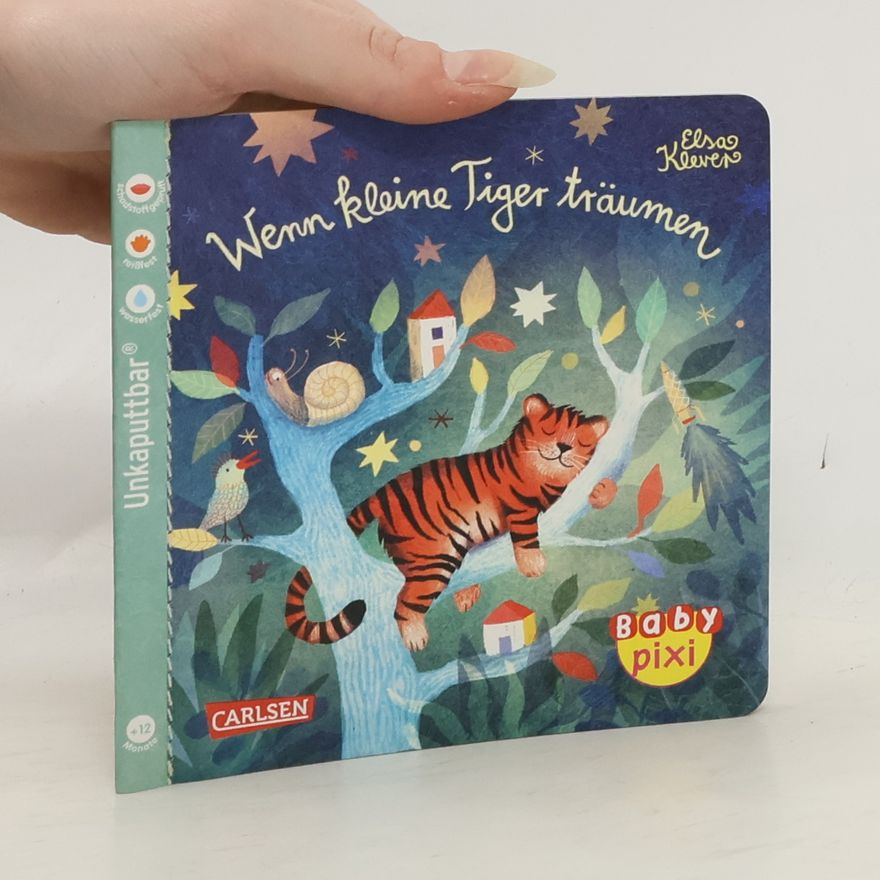 Elsa Klever Baby Pixi (unkaputtbar) 94: Wenn kleine Tiger träumen