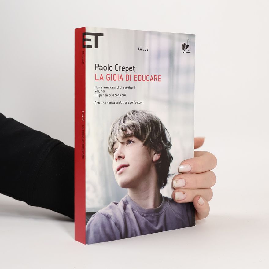 Paolo Crepet La gioia di educare