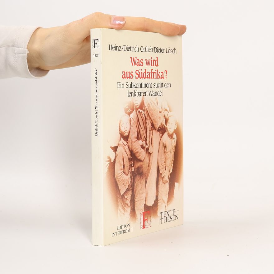 Heinz-Dietrich Ortlieb Was wird aus Südafrika?