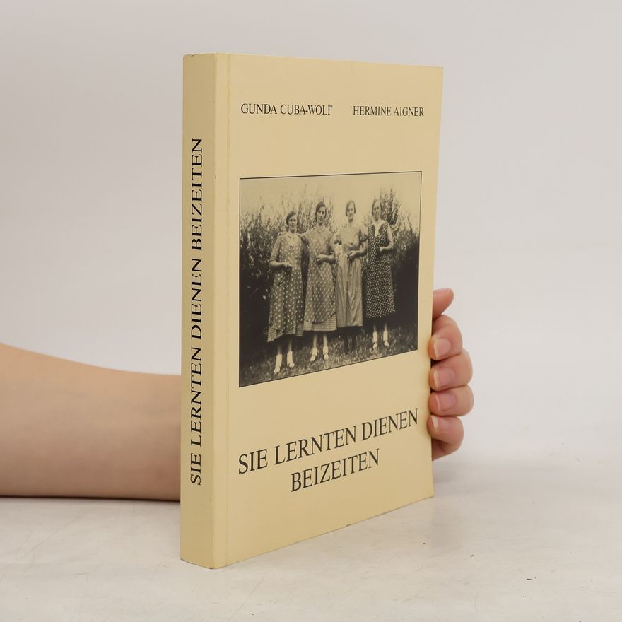 Hermine Aigner Sie lernten dienen beizeiten