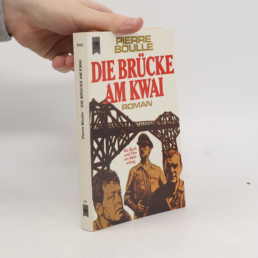 Pierre Boulle Die Brücke am Kwai