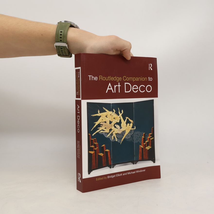 Bridget Elliott The Routledge Companion to Art Deco