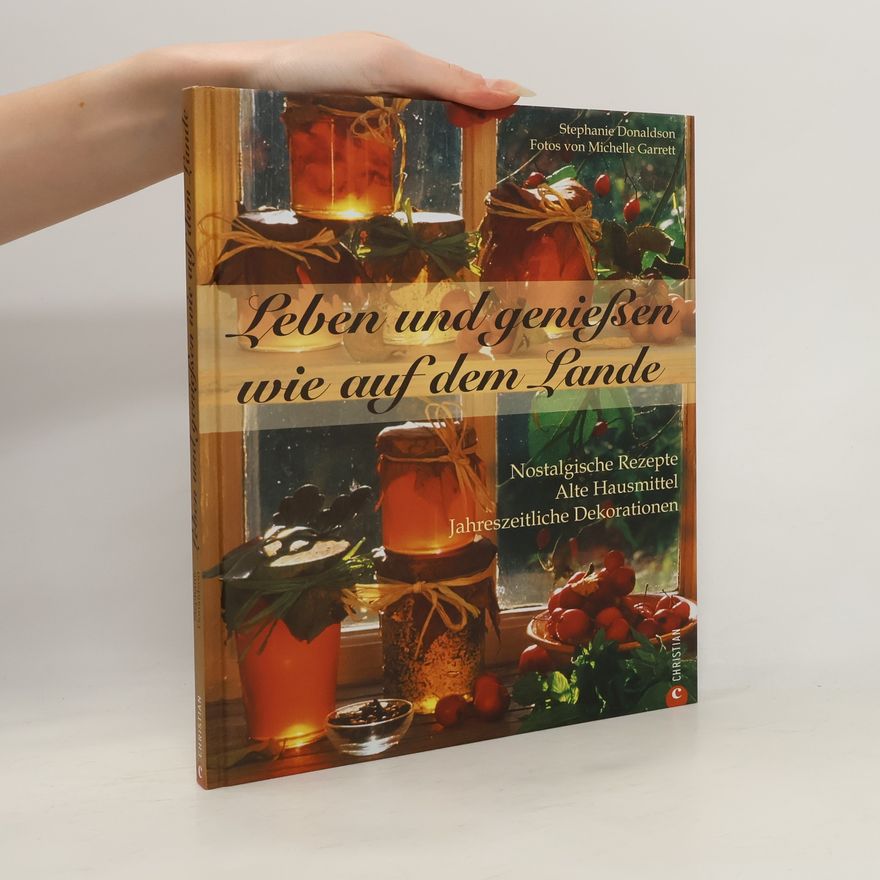 Stephanie Donaldson Leben und genießen wie auf dem Lande