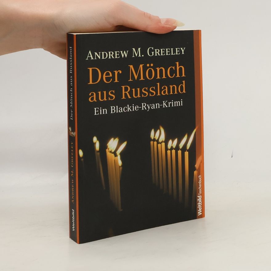 Andrew Greeley Der Mönch aus Russland