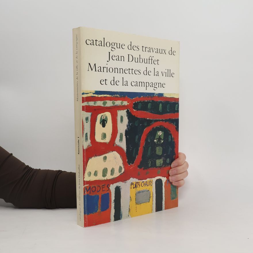 Jean Dubuffet Catalogue des travaux de Jean Dubuffet