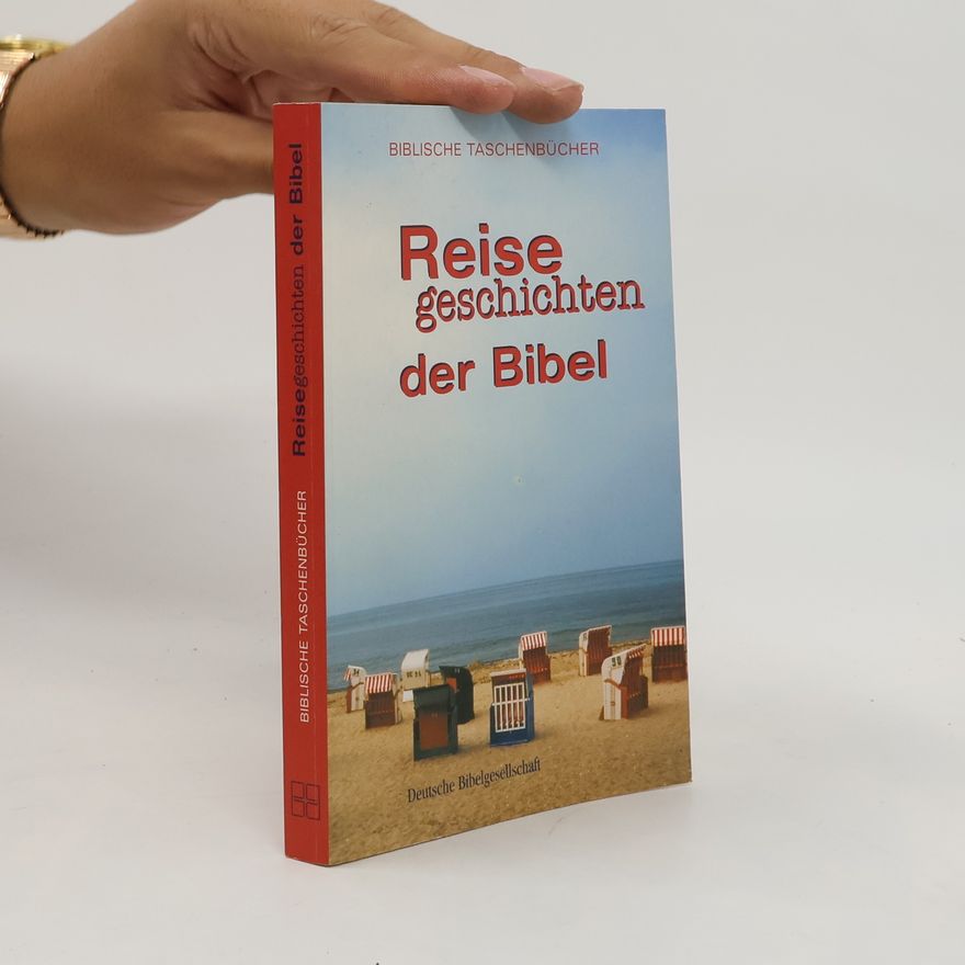 Ekkehard Runge Reisegeschichten der Bibel