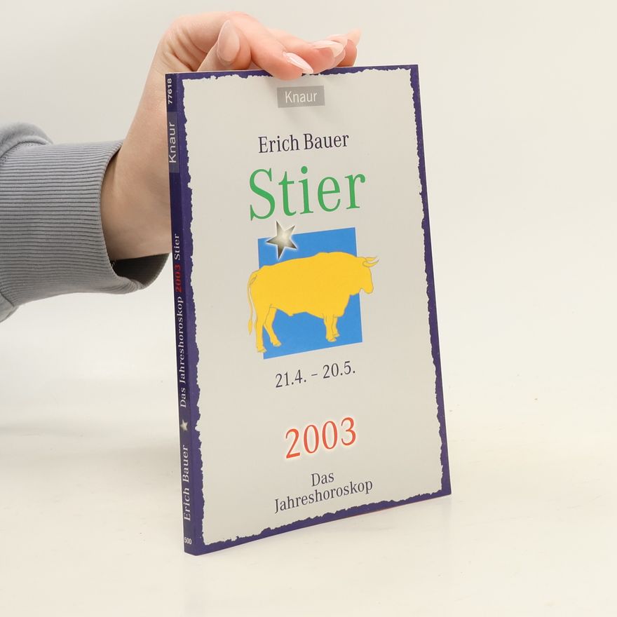 Erich Bauer Das Jahreshoroskop - 2003: Stier