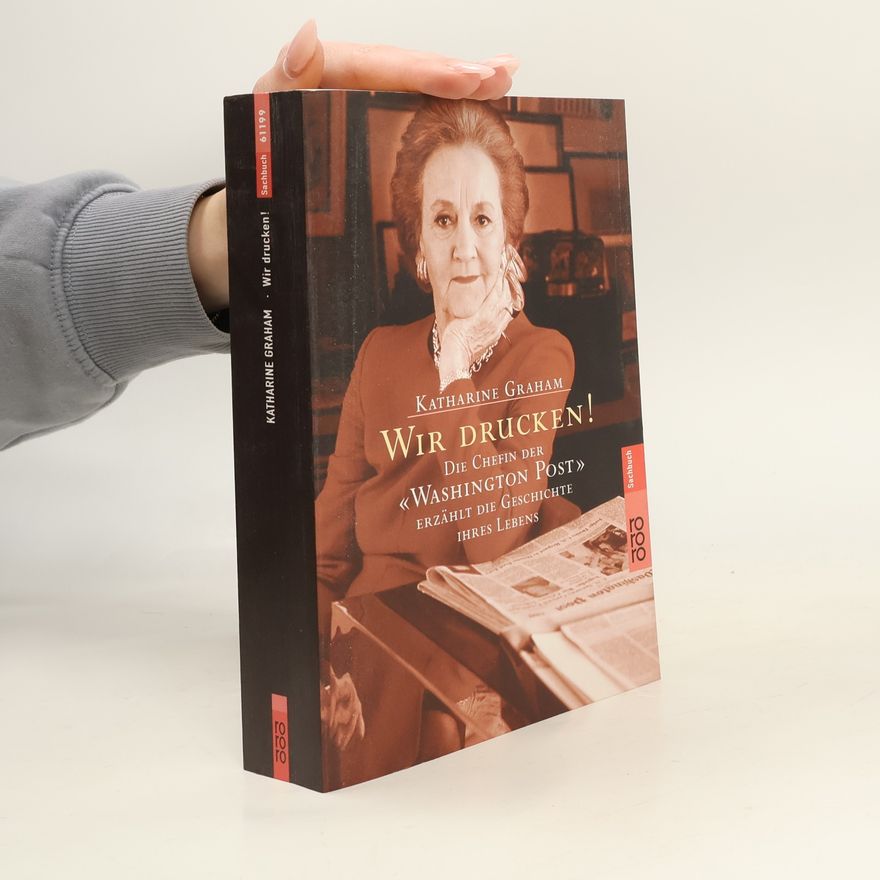 Katharine Graham Wir drucken!