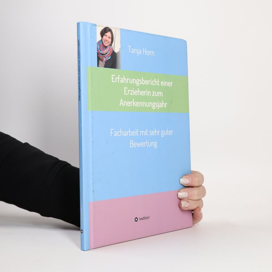 Tanja Horn Erfahrungsbericht einer Erzieherin zum Anerkennungsjahr
