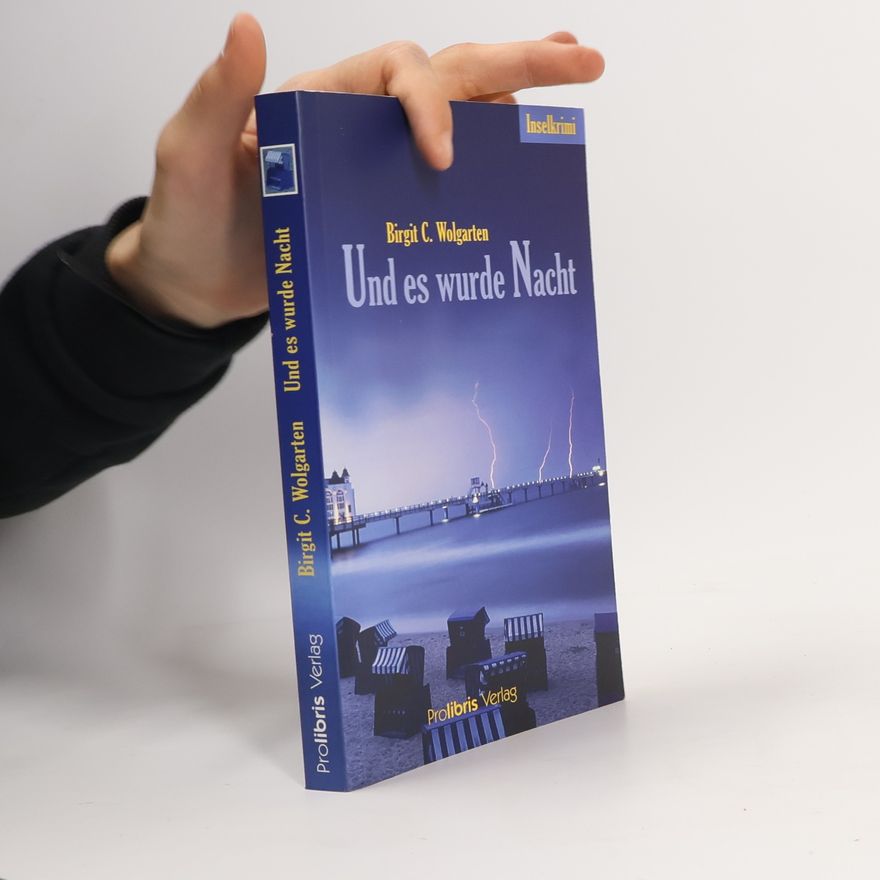 Birgit C. Wolgarten Und es wurde Nacht