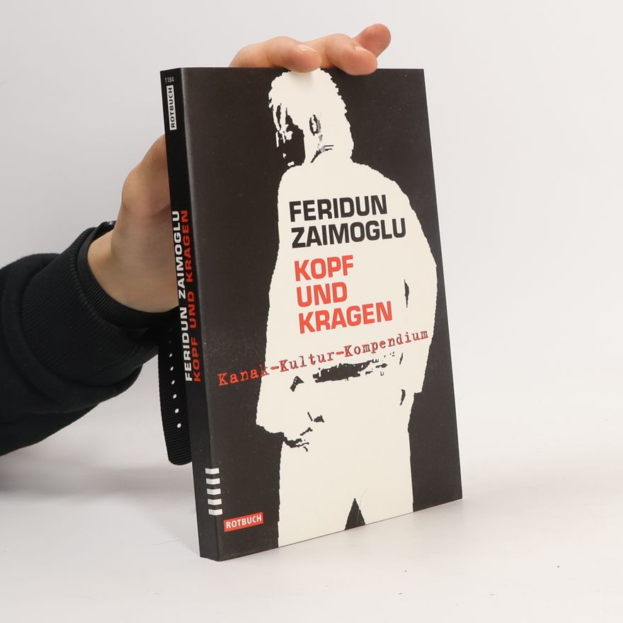 Feridun Zaimoglu Kopf und Kragen