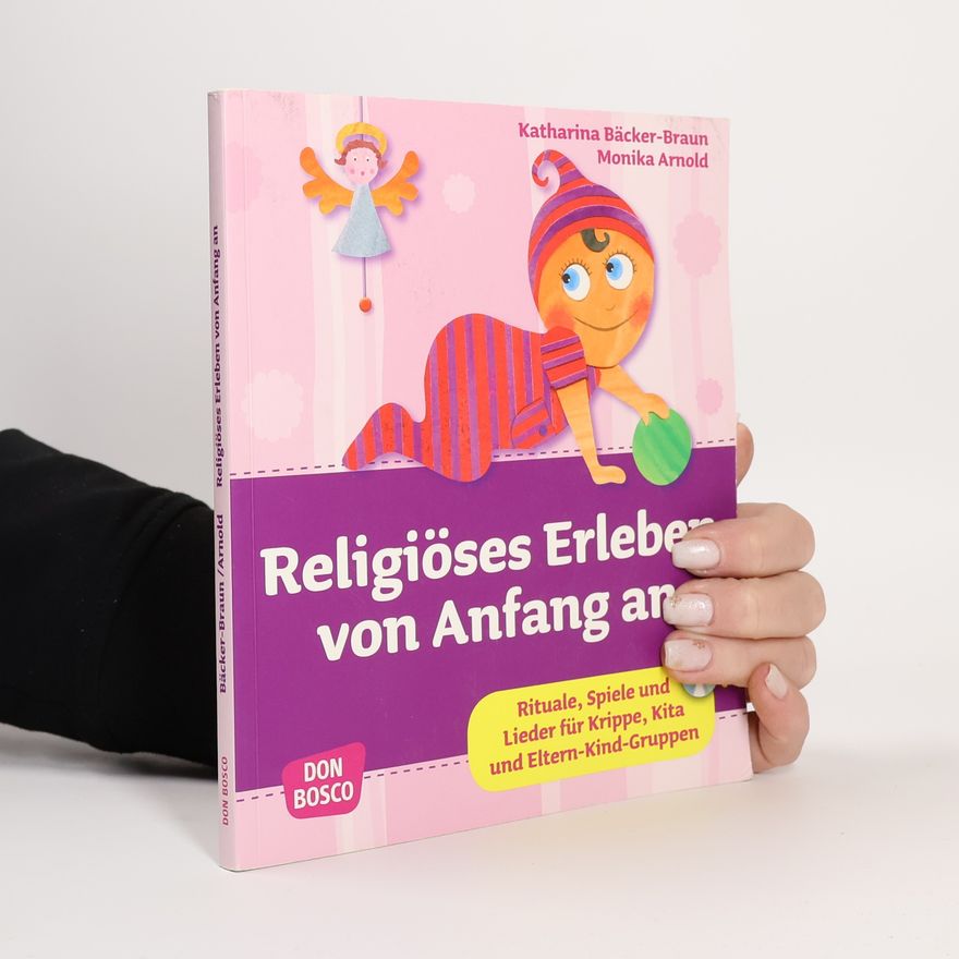 Monika Arnold Religiöses Erleben von Anfang an