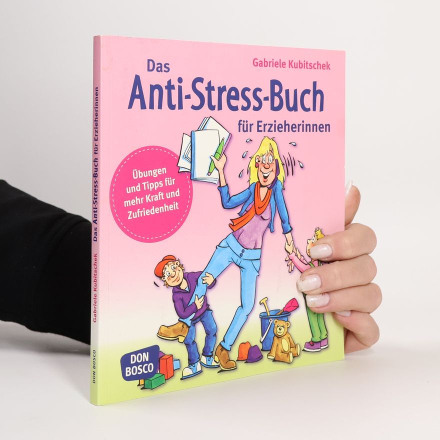 Gabriele Kubitschek Das Anti-Stress-Buch für Erzieherinnen