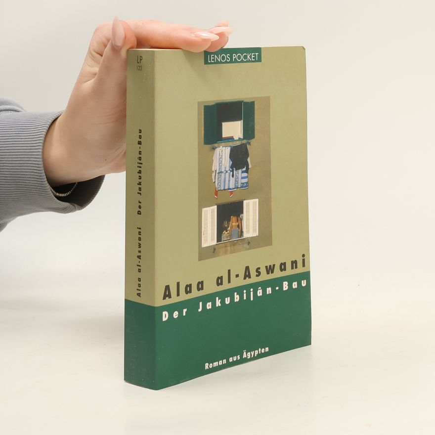Alaa el Aswany Der Jakubijân-Bau