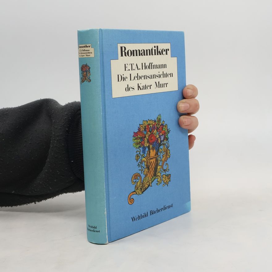 Ernst Theodor Amadeus Hoffmann Romantiker