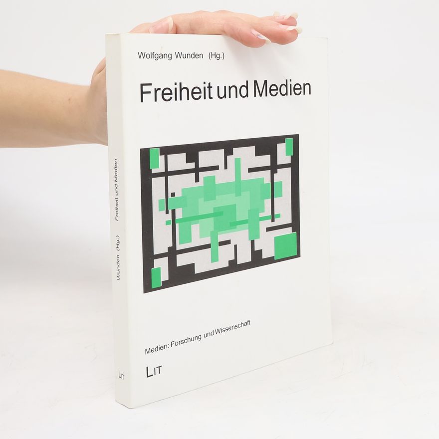 Wolfgang Wunden Medien: Forschung und Wissenschaft: Freiheit und Medien