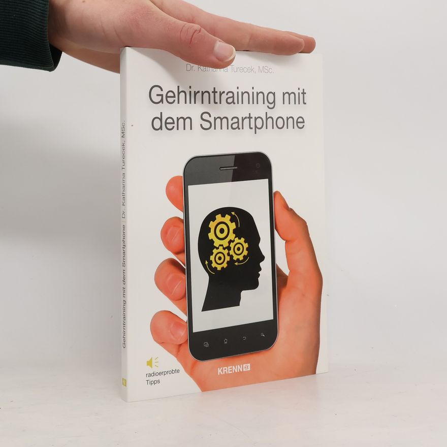 Dr. Katharina Turecek, MSc. Gehirntraining mit dem Smartphone