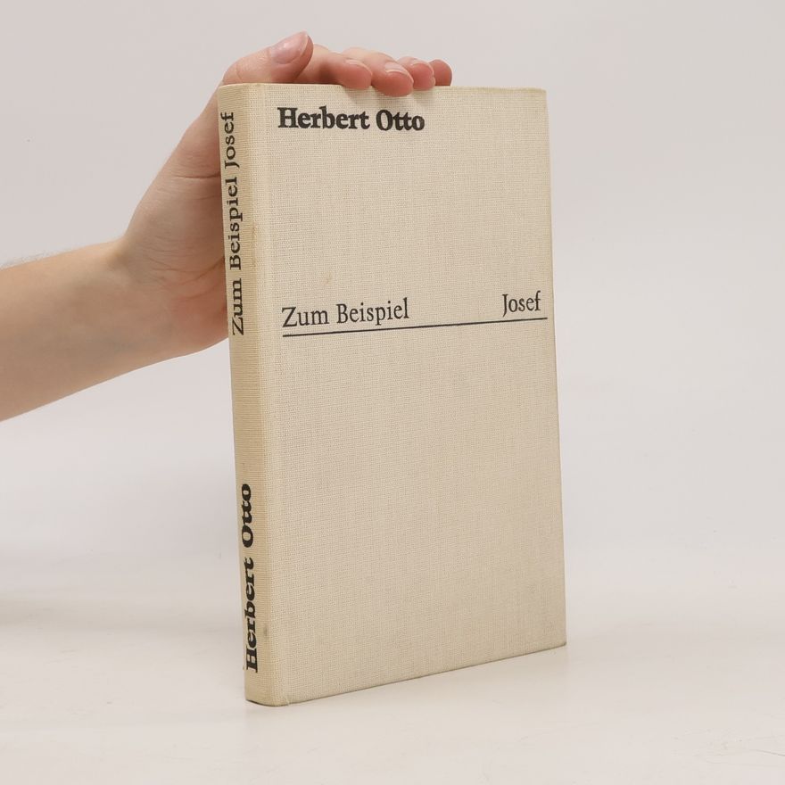 Herbert Otto Zum Beispiel Josef