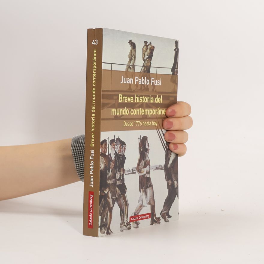 Juan Pablo Fusi Aizpuru a. Breve historia del mundo contemporáneo