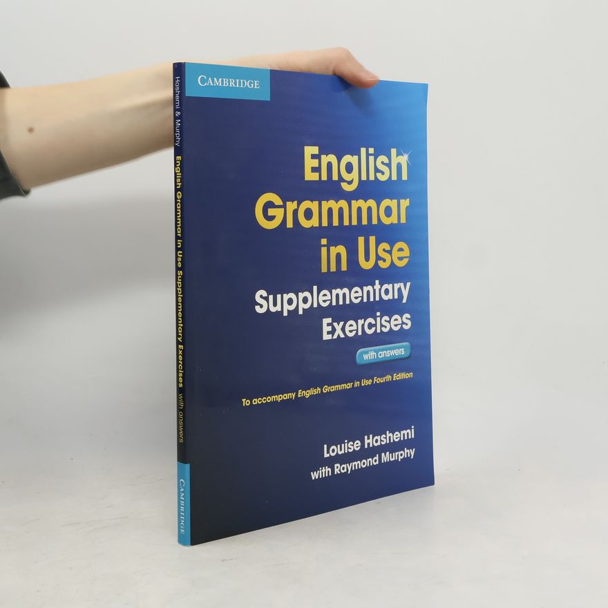 Louise Hashemi English Grammar In Use: Supplementary Exercises With Answers - Fourth Edition