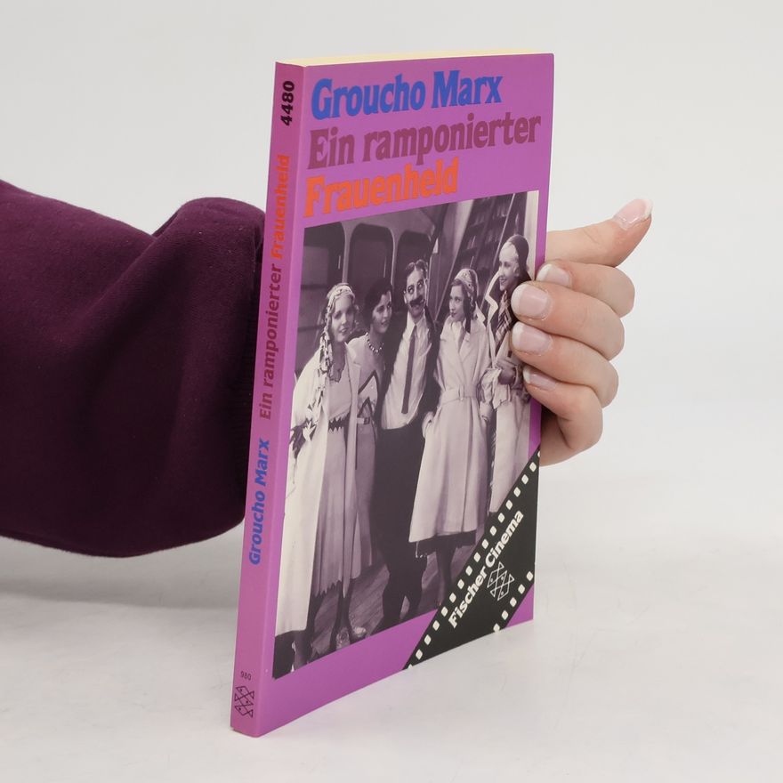 Groucho Marx Ein ramponierter Frauenheld
