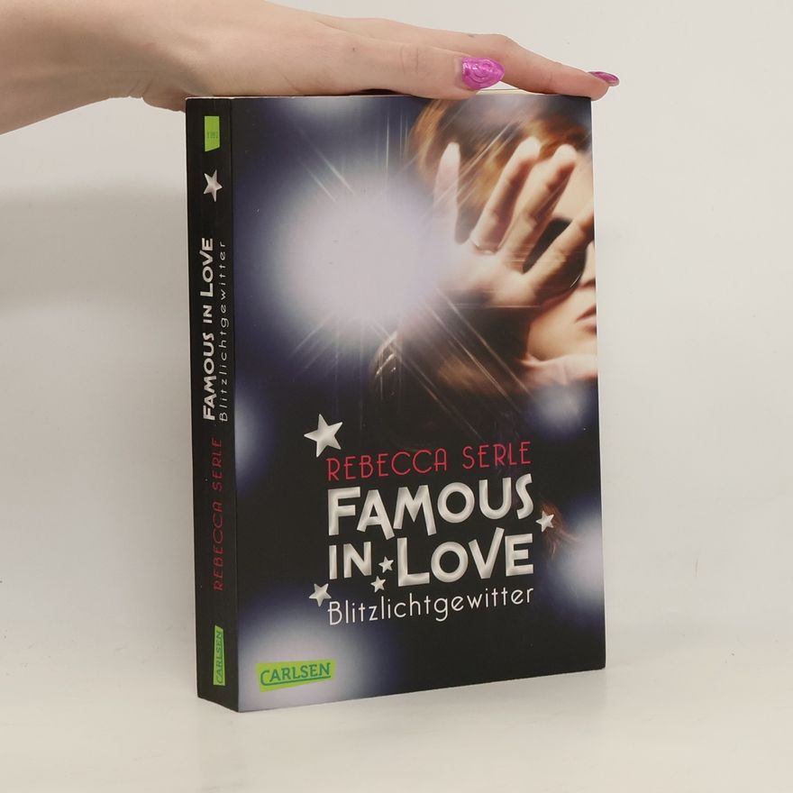 Rebecca Serle Famous in love - Blitzlichtgewitter