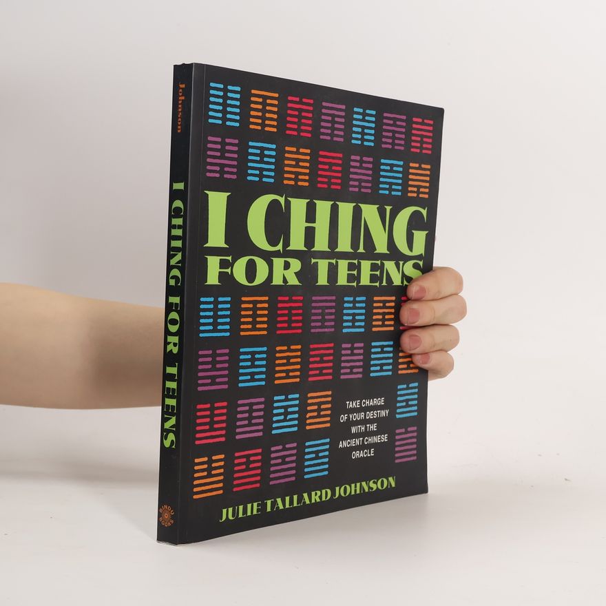 Julie Tallard Johnson I Ching for Teens
