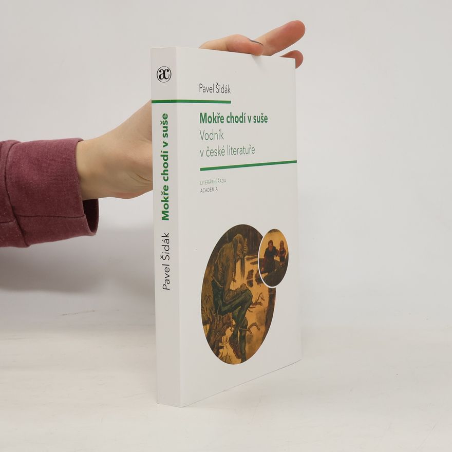 Pavel Šidák Mokře chodí v suše: Vodník v české literatuře