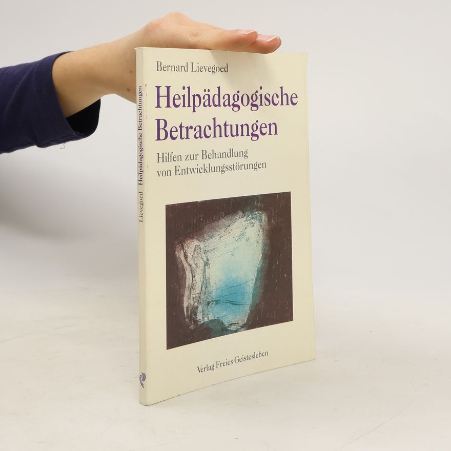 Bernard Lievegoed Heilpädagogische Betrachtungen